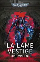 Warhammer 40k - La Lame Vestige (Fr)